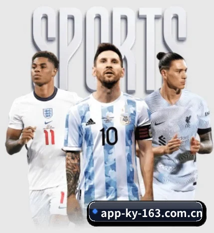 开云体育 APP 深度功能 | KAIYUN SPORTS